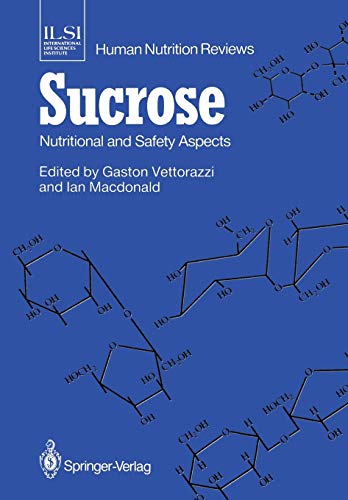 Sucrose: Nutritional And Safety Aspects (ILSI Human Nutrition Reviews)
