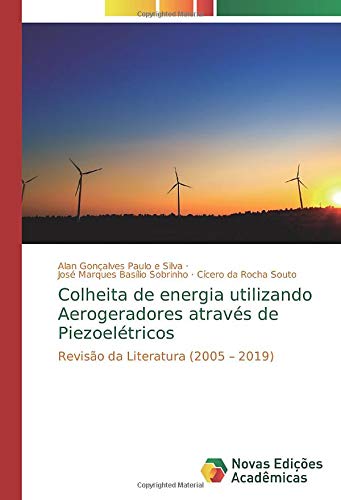 Colheita de energia utilizando Aerogeradores através de Piezoelétricos: Revisão da Literatura (2005 – 2019)
