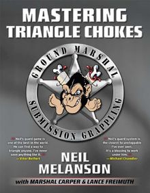 Mastering Triangle Chokes: Ground Marshal Submission Grappling