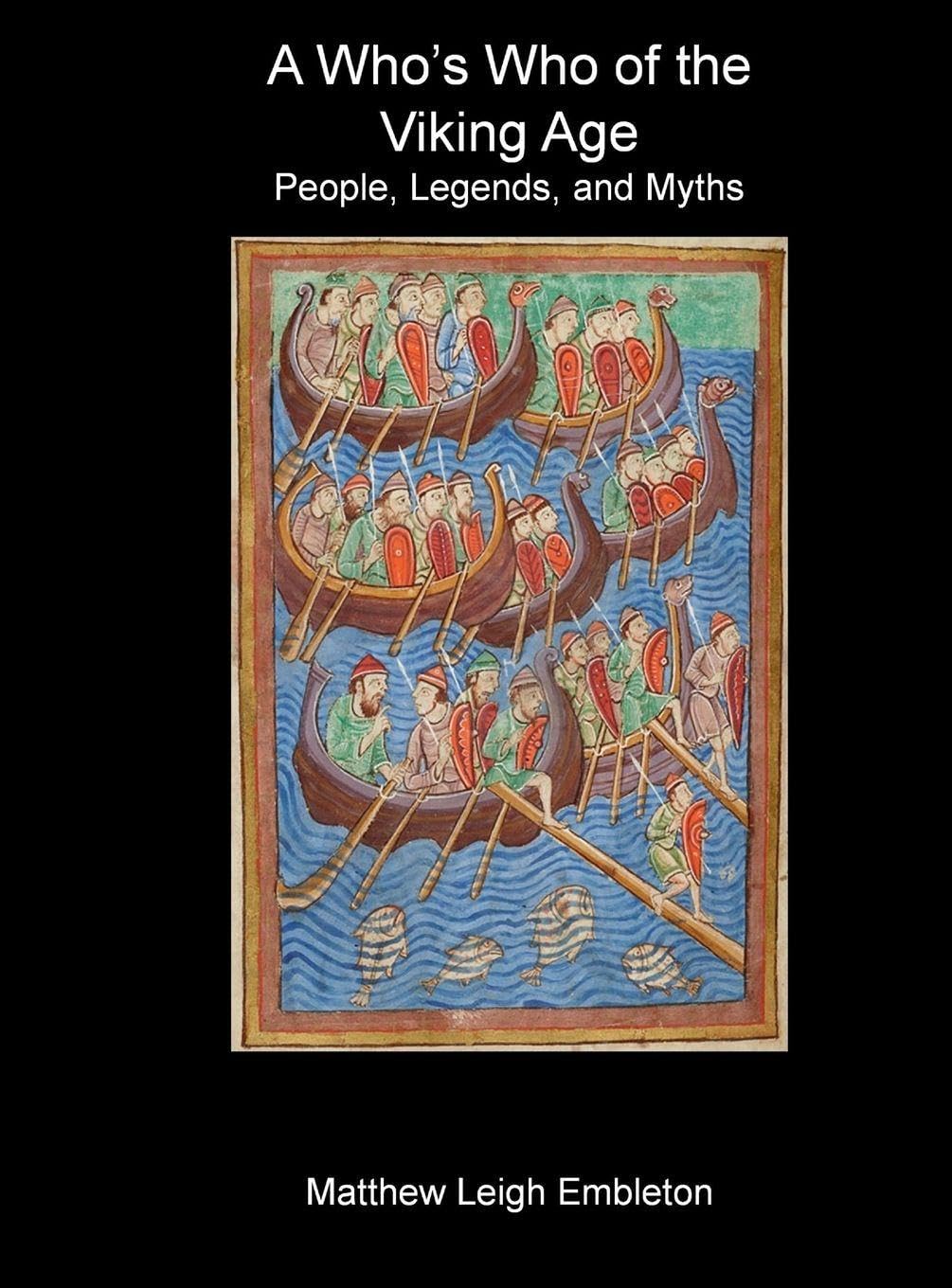 A Who's Who of the Viking Age: People, Legends, and Myths