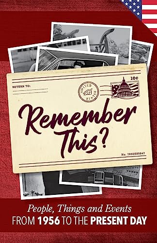Remember This?: People, Things and Events from 1956 to the Present Day (US Edition) (Milestone Memories)
