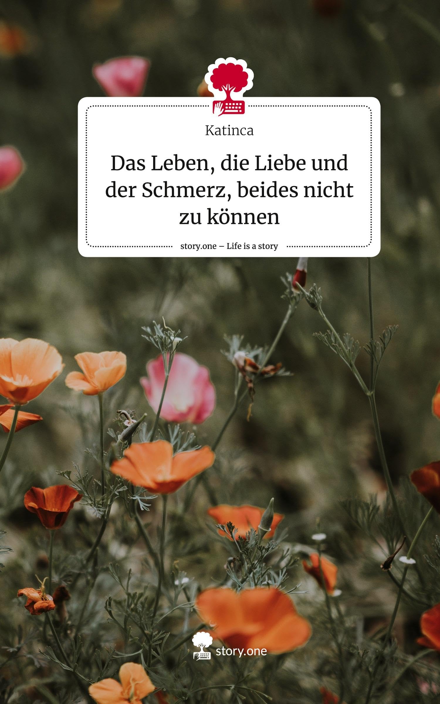 Das Leben, die Liebe und der Schmerz, beides nicht zu können. Life is a Story - story.one
