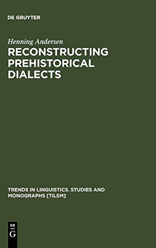 Reconstructing Prehistorical Dialects: Initial Vowels in Slavic and Baltic (Trends in Linguistics. Studies and Monographs [TiLSM], 91)