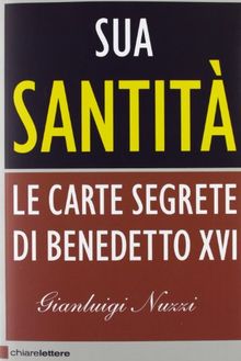 Sua Santità. Le carte segrete di Benedetto XVI