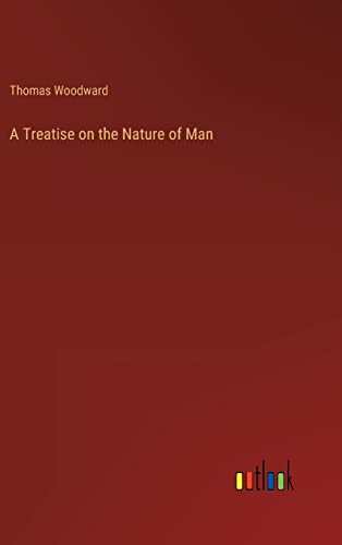 A Treatise on the Nature of Man