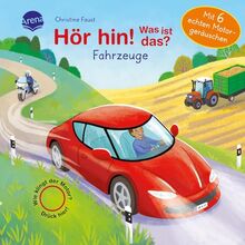 Hör hin! Was ist das? Fahrzeuge: Soundbuch ab 2 Jahren mit 6 coolen Motorgeräuschen