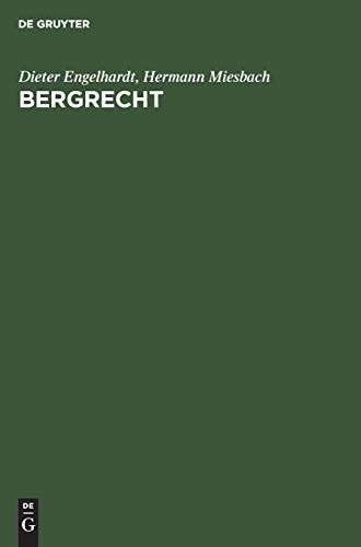 Bergrecht: Kommentar zu den Landesberggesetzen und den sonstigen für den Bergbau einschlägigen bundes- und landesrechtlichen Vorschriften. Ergänzungsband