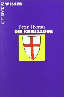 Die Kreuzzüge: Einführung in Hintergründe, Geschichte und Auswirkungen der Kreuzzüge