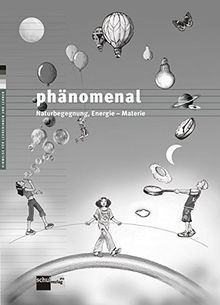 Naturbegegnung, Energie - Materie. Zweiter Baustein für Sek. I/phänomenal: Hinweise für Lehrerinnen und Lehrer