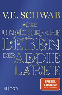 Das unsichtbare Leben der Addie LaRue: Roman