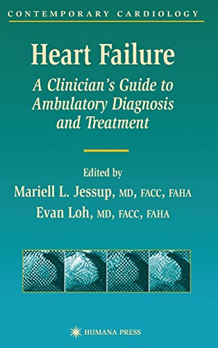 Heart Failure: A Clinician’s Guide to Ambulatory Diagnosis and Treatment (Contemporary Cardiology)