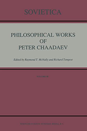 Philosophical Works of Peter Chaadaev (Sovietica) (Sovietica, 56, Band 56)