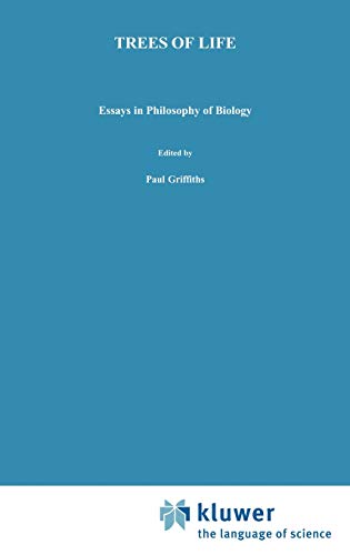 Trees of Life: Essays in Philosophy of Biology (Studies in History and Philosophy of Science, 11, Band 11)