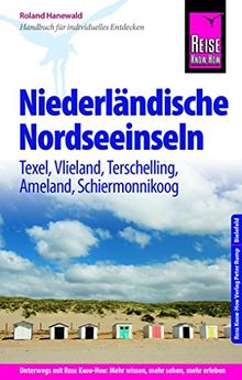 Reise Know-How Reiseführer Niederländische Nordseeinseln (Texel, Vlieland, Terschelling, Ameland, Schiermonnikoog)