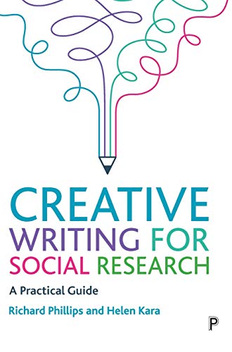 Creative Writing for Social Research: A Practical Guide