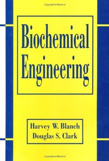 Biochemical Engineering, Second Edition (Chemical Industries)