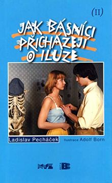 Jak básníci přicház.o iluze II (2004)