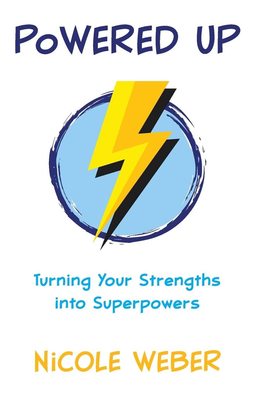 Powered Up: Turning your strengths into superpowers