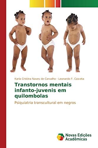 Transtornos mentais infanto-juvenis em quilombolas: Psiquiatria transcultural em negros