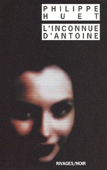 L'inconnue d'Antoine