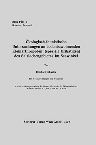 Ökologisch-faunistische Untersuchungen an bodenbewohnenden Kleinarthropoden (speziell Oribatiden) des Salzlachengebietes im Seewinkel ... Österreichischen Akademie der Wissenschaften)