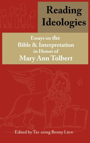 Reading Ideologies: Essays on the Bible and Interpretation in Honor of Mary Ann Tolbert (Bible in the Modern World)