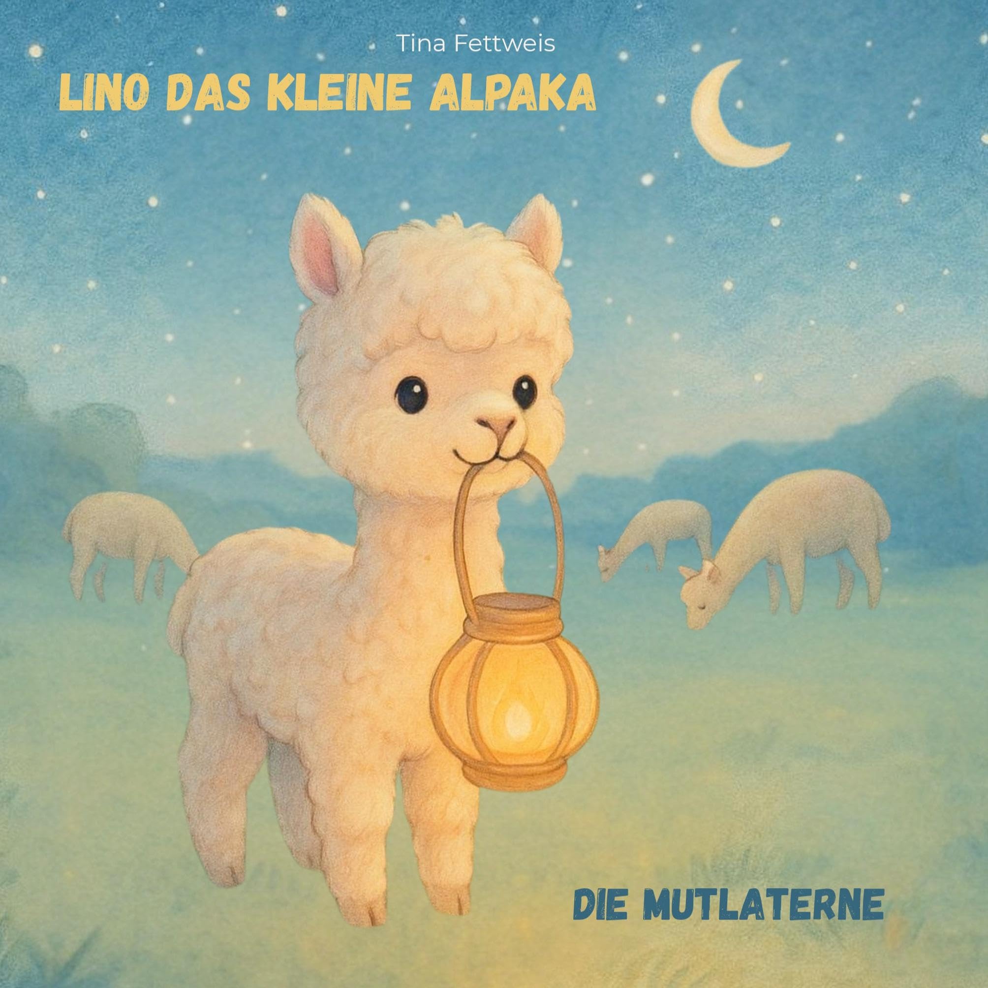 Lino das kleine Alpaka: Die Mutlaterne