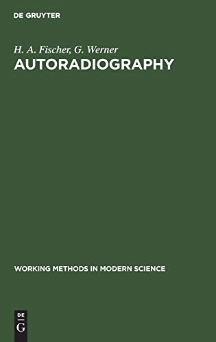 Autoradiography (Working Methods in Modern Science)