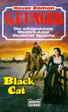 Black Cat (G. F. Unger Neu. Bastei Lübbe Taschenbücher)