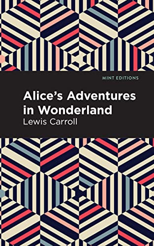 Alice's Adventures in Wonderland (Mint Editions―The Children's Library)