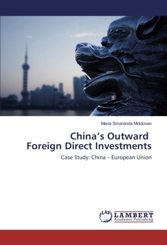 China’s Outward Foreign Direct Investments: Case Study: China – European Union