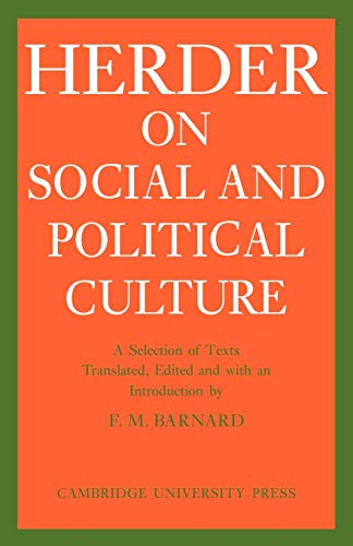 J. G. Herder on Social & Political Culture (Cambridge Studies in the History and Theory of Politics)