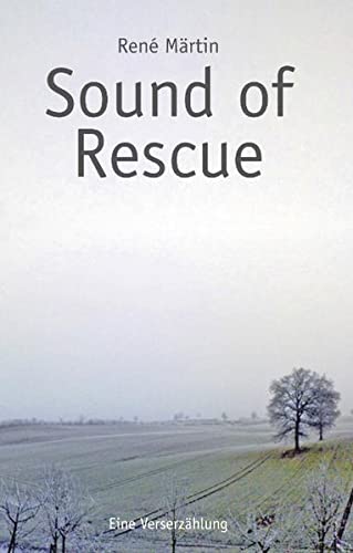 Sound of Rescue: Eine Verserzählung