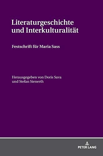 Literaturgeschichte und Interkulturalität: Festschrift für Maria Sass
