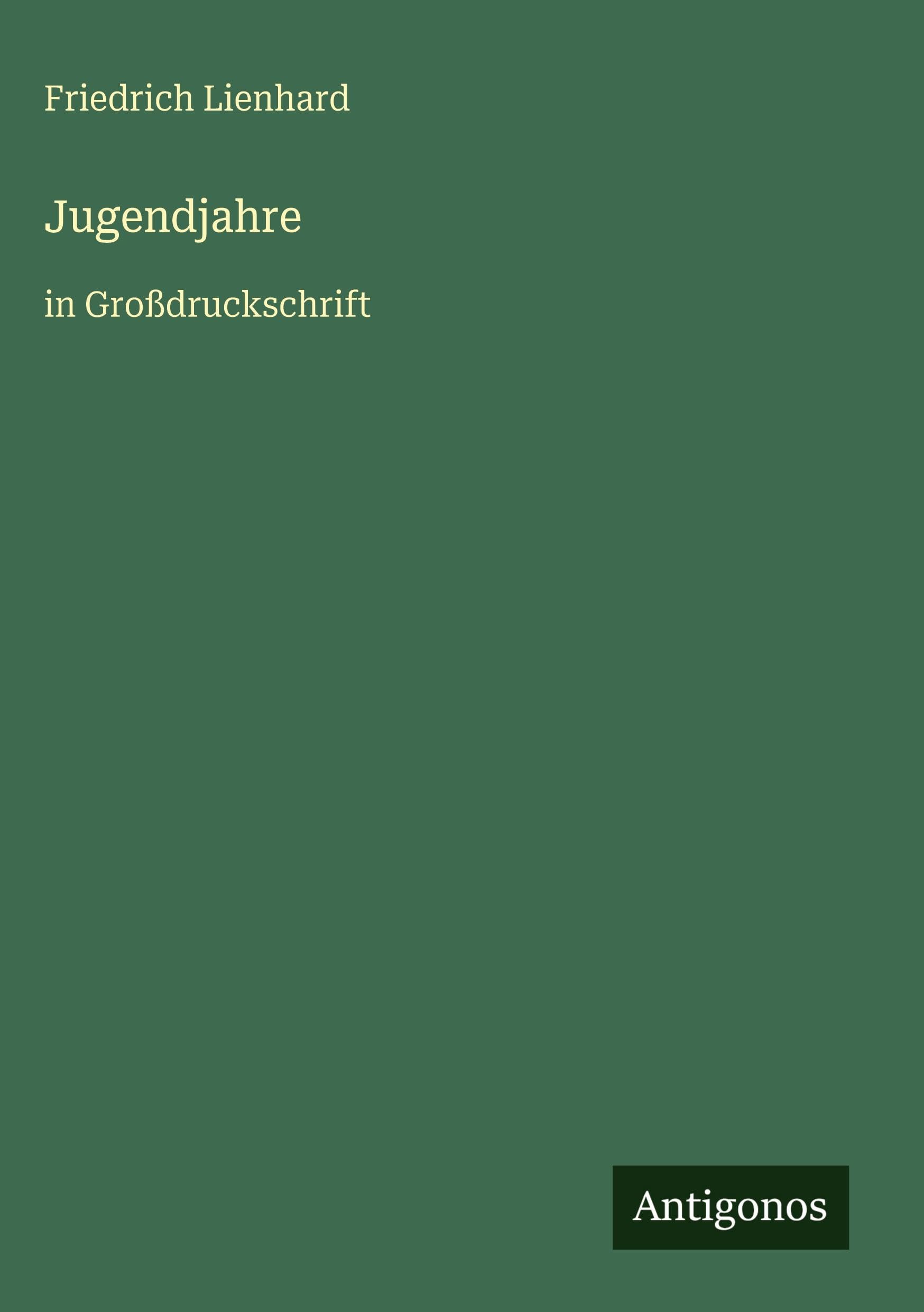 Jugendjahre: in Großdruckschrift