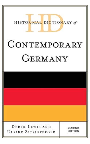 Historical Dictionary of Contemporary Germany, Second Edition (Historical Dictionaries of Europe)