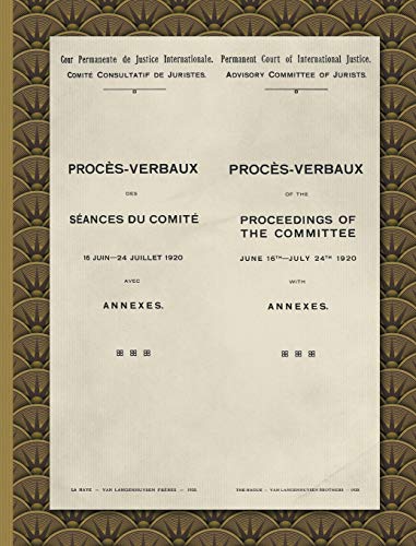 Procès-Verbaux of the Proceedings of the Committee June 16th-July 24th 1920: With Annexes (1920)