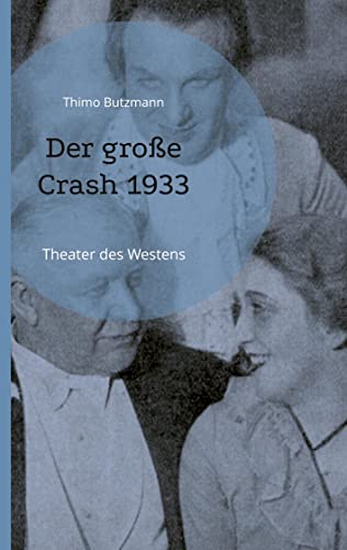 Der große Crash 1933: Theater des Westens