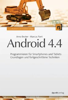 Android 4.4: Programmieren für Smartphones und Tablets - Grundlagen und fortgeschrittene Techniken