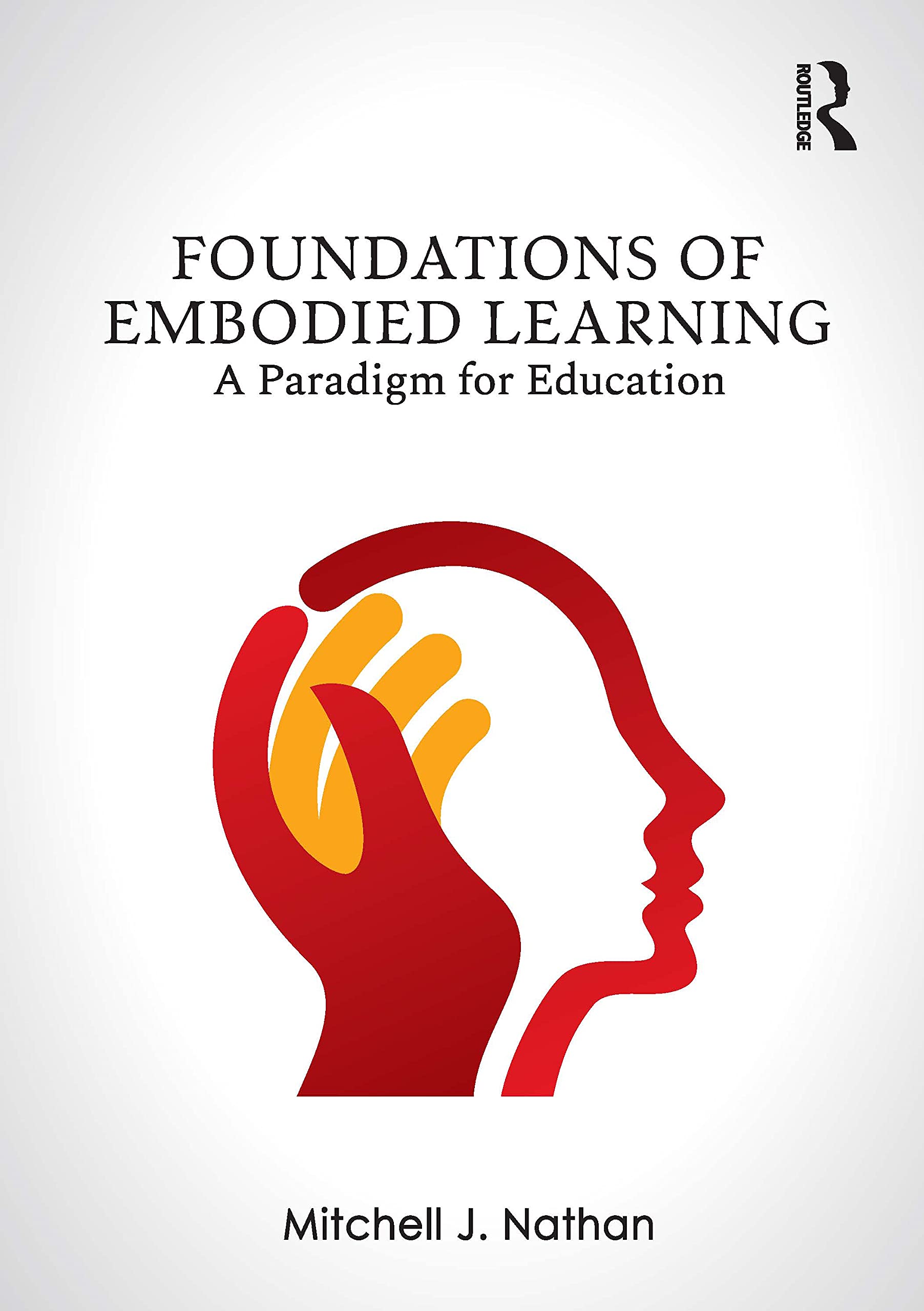 unbekannt Foundations Of Embodied Learning, A Paradigm For Education