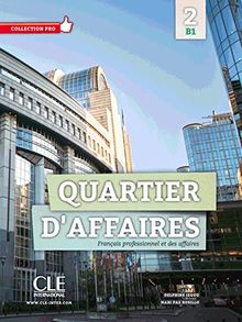 Quartier d'affaires 2: Livre de l'étudiant avec DVD-ROM audio et vidéo inclus
