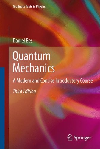 Quantum Mechanics: A Modern and Concise Introductory Course (Graduate Texts in Physics)