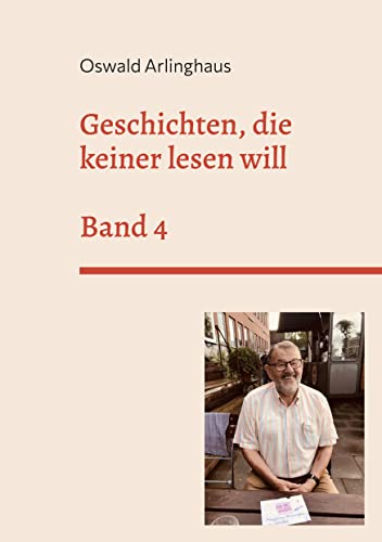 Geschichten, die keiner lesen will: Band 4