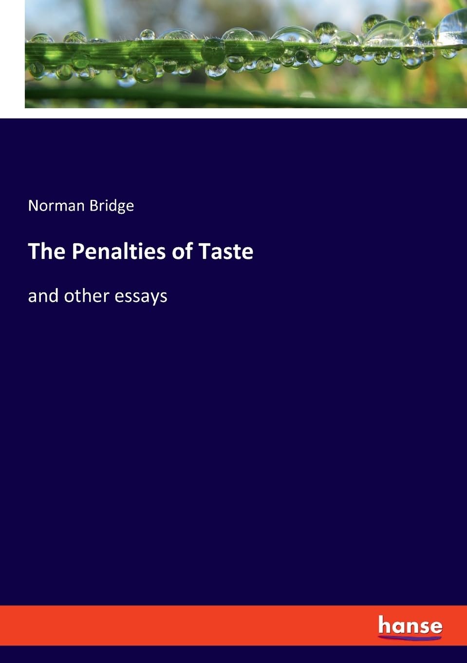 The Penalties of Taste: and other essays