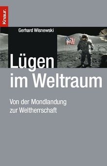 Lügen im Weltraum: Von der Mondlandung zur Weltherrschaft