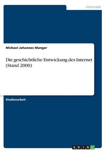 Die geschichtliche Entwickung des Internet (Stand 2000)