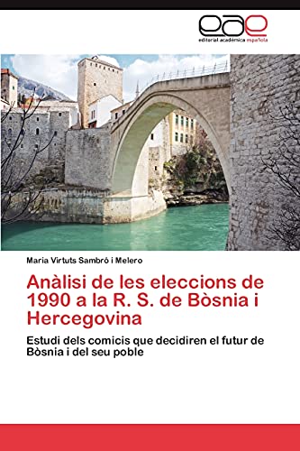 Anàlisi de les eleccions de 1990 a la R. S. de Bòsnia i Hercegovina: Estudi dels comicis que decidiren el futur de Bòsnia i del seu poble