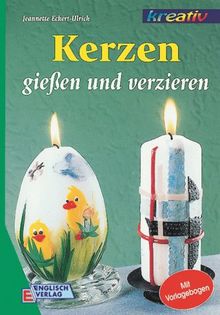 Kerzen gießen und verzieren von Jeannette Eckert-Ulrich | Buch | Zustand gut