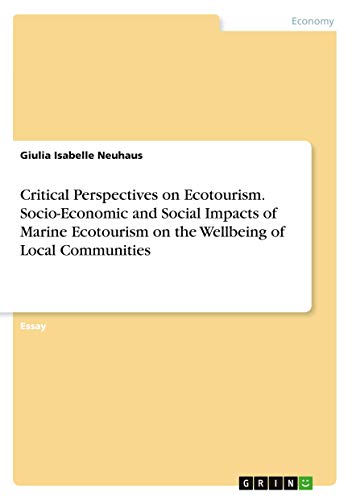 Critical Perspectives on Ecotourism. Socio-Economic and Social Impacts of Marine Ecotourism on the Wellbeing of Local Communities