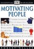 Motivating People (DK Essential Managers)